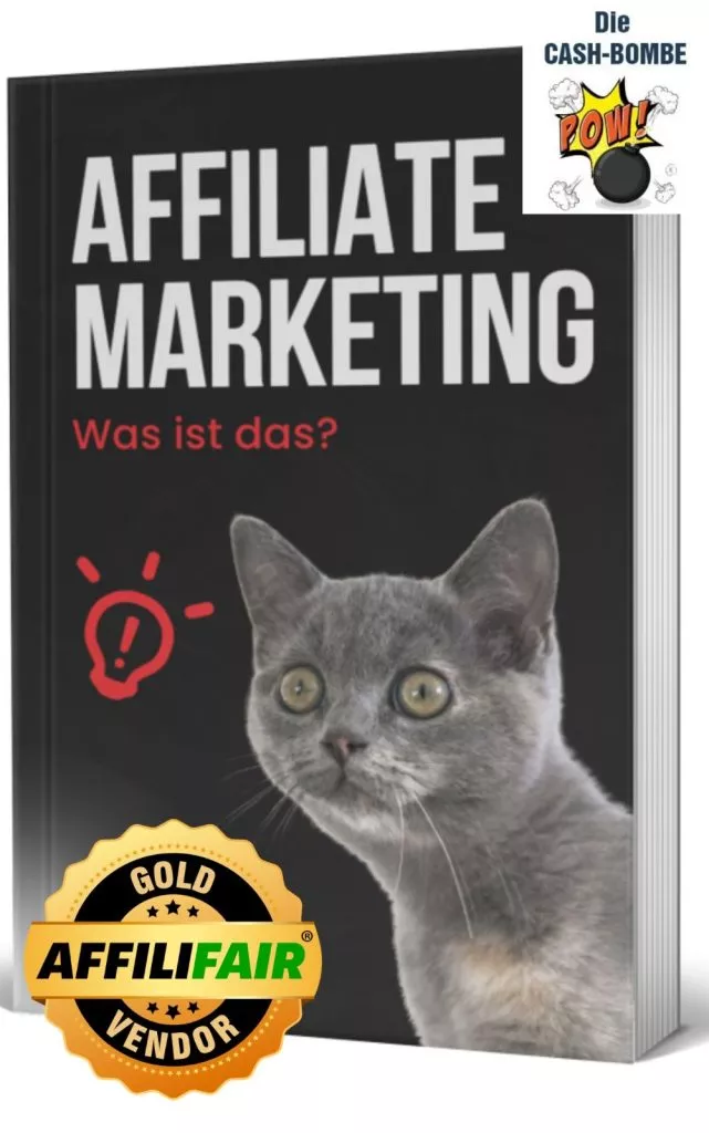 AFFILIATE MARKETING - Was ist das?  (E-Book, kostenlos)